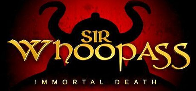 Sir Whoopass Immortal Death Steam Key