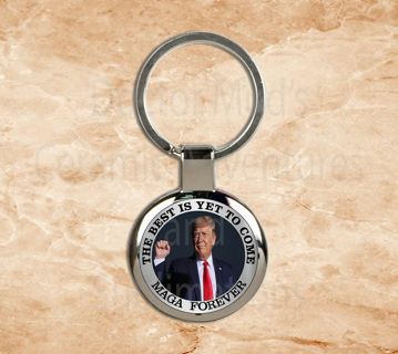 President Donald Trump Maga Forever The best is yet to come Elite Key Chain