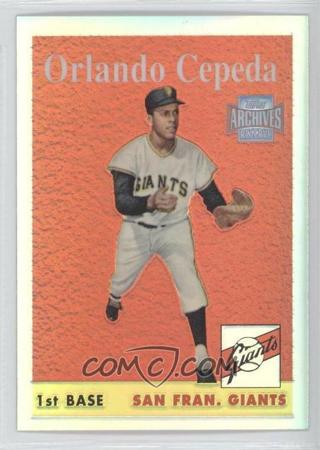 ORLANDO CEPEDA 2001 TOPPS ARCHIVES RESERVE REFRACTOR LOOK 1958 TOPPS REPRINT SAN FRANCISCO GIANTS