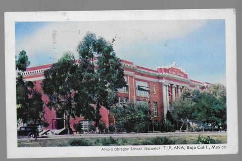 Vintage 1946 POSTCARD Alvaro Obregon School ~ Tijuana, Baja Calif., Mexico