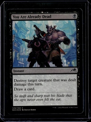 You Are Already Dead - 129 - Foil - NEO - NM - MTG Magic the Gathering