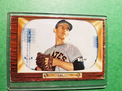 1955 - BOWMAN VG+ - NRMT BASEBALL - CARD NO. 199 - VERNON LAW - PIRATES