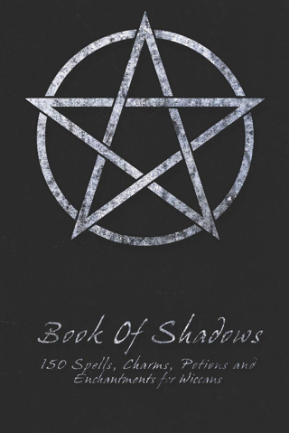 Book Of Shadows - 150 Spells, Charms, Potions and Enchantments for Wiccans:(Paperback)