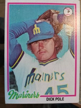 1978 TOPPS DICK POLE SEATTLE MARINERS BASEBALL CARD# 233