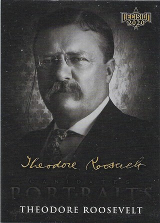 2020 Decision 2020 Candidate Portraits #CP29 Theodore Roosevelt