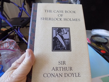 The Case Book of Sherlock Holmes Hard cover Sir Arthur Conan Doyle