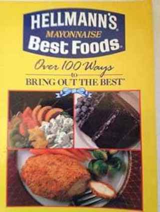 hellman's best foods over 100 ways cookbook