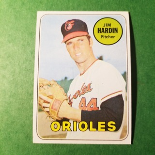 1969 - TOPPS BASEBALL CARD NO. 610 - JIM HARDIN - ORIOLES