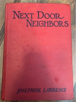 Next Door Neighbors by Josephine Lawrence 