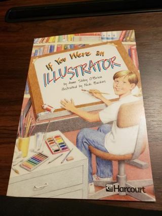 If You Were An Illustrator by Anne Sibley O'Brien Harcourt Publishing