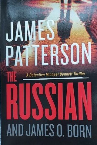 Paperback Book : James Patterson and James O. Born ~ “ The Russian “ 2022