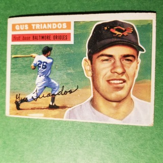 1956 TOPPS BASEBALL CARD -  NO. 80 - GUS TRIANDOS - ORIOLES