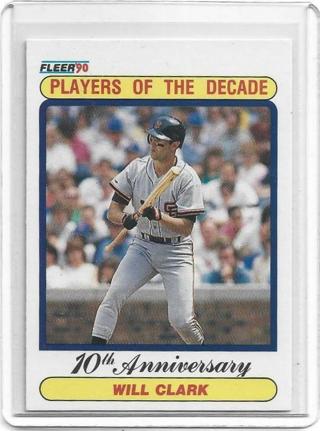 1990 FLEER WILL CLARK PLAYERS OF THE DECADE CARD