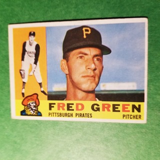 1960 - TOPPS BASEBALL CARD NO. 272 - FRED GREEN - PIRATES