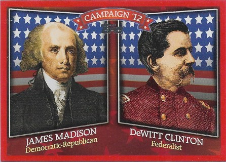 2008 Topps Historical Campaign Match-Ups #1812 James Madison/DeWitt Clinton