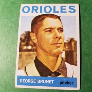 1964 - TOPPS BASEBALL CARD NO. 322 - GEORGE BRUNET - ORIOLES