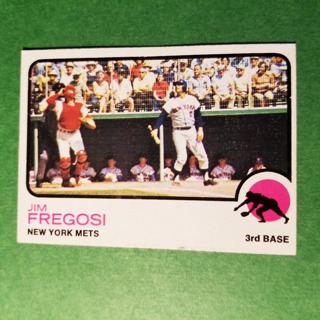 1973 - TOPPS BASEBALL CARD NO. 525 - JIM FREGOSI - METS