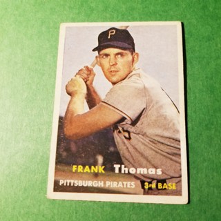 1957 - TOPPS BASEBALL CARD NO. 140 - FRANK THOMAS - PIRATES