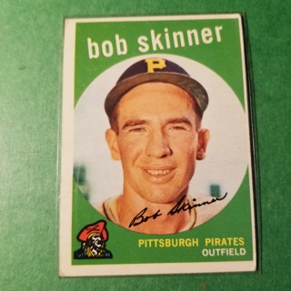 1959 - TOPPS BASEBALL CARD NO. 320 - BOB SKINNER - PIRATES