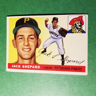 1955 - TOPPS BASEBALL CARD NO. 73 - JACK SHEPARD - PIRATES