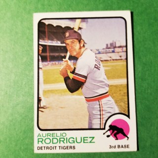 1973 - TOPPS BASEBALL CARD NO. 218 - AURELIO RODRIGUEZ - TIGERS