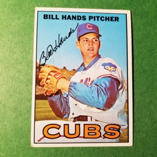 1967 - TOPPS BASEBALL CARD NO. 16 - BILL HANDS - CUBS - EXMT/NRMT/MT. - READ