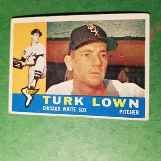 1960 - TOPPS BASEBALL CARD NO. 313 - TURK LOWN - WHITE SOX