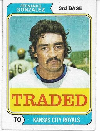 1974 TOPPS TRADED FERNANDO GONZALEZ CARD