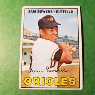 1967 - TOPPS BASEBALL CARD NO. 491 - SAM BOWENS - ORIOLES