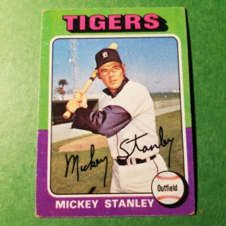 1975 - TOPPS BASEBALL CARD NO. 141 - MICKEY STANLEY - TIGERS