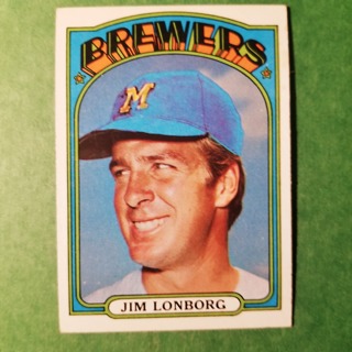 1972 - TOPPS BASEBALL CARD NO. 255 - JIM LONBORG - BREWERS