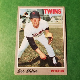 1970 - TOPPS BASEBALL CARD NO. 47 - BOB MILLER - TWINS