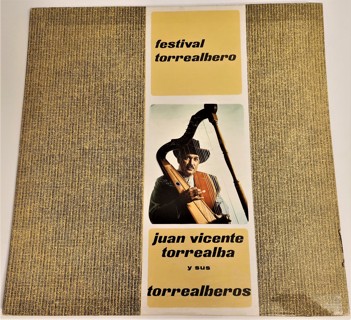 FESTIVAL TORREALBERO by Juan Vincente Torrealba - LP #QBL-2209 Banco Largo Records. Venezuela