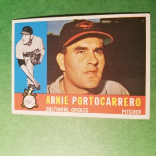 1960 - TOPPS BASEBALL CARD NO. 254 - ARNIE PORTOCARRERO - ORIOLES