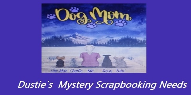 #1-Dustie's Mystery Scrapbooking Needs