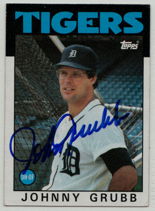 1986 Topps #243 - Johnny Grubb autograph card (mid)