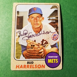 1968 - TOPPS BASEBALL CARD NO. 132 - BUD HARRELSON AUTOGRAPHED - METS