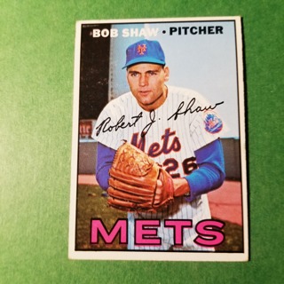 1967 - TOPPS BASEBALL CARD NO. 470 - BOB SHAW - METS - EXMT/NRMT/MT. - READ