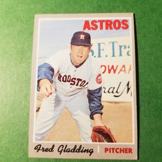 1970 - TOPPS BASEBALL CARD NO. 208 - FRED GLADDING - ASTROS