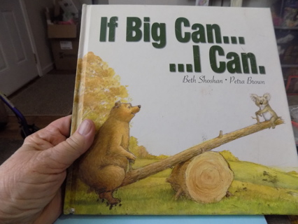 If Big Can I Can Hardcover child's book by Beth Shortine