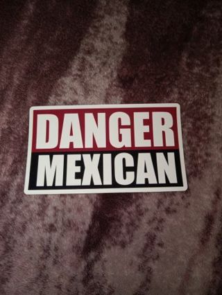 2x3.5 high quality sticker danger Mexican