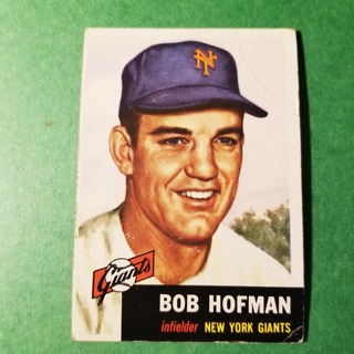 1953 - TOPPS BASEBALL CARD NO. 182 - BOB HOFMAN - GIANTS 