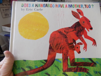 Childs book Does a Kangaroo have a mother too by Eric Carle Hard cover