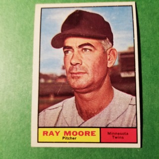 1961 - TOPPS BASEBALL CARD NO. 289 - RAY MOORE - TWINS
