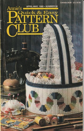 Annie's Quick & Easy Pattern Club Magazine: Crochet, Sewing, Cross Stitch, Knitting #92