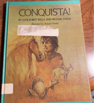 Conquista! By Clyde Robert Bulla 