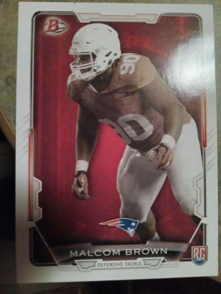 2015 BOWMAN ROOKIE MALCOLM BROWN NEW ENGLAND PATRIOTS FOOTBALL CARD# 71