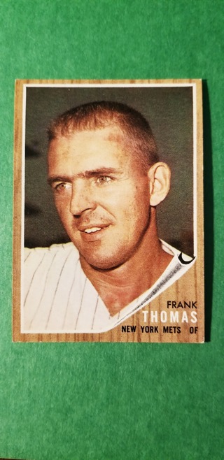 1962 - TOPPS  NRMT BASEBALL - CARD NO. 7 - FRANK THOMAS - METS