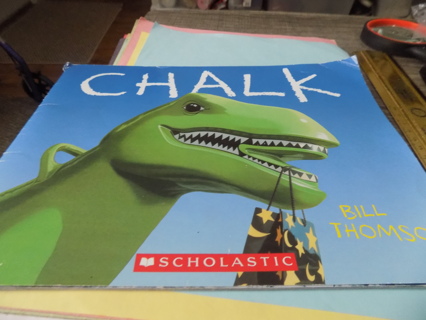 Chalk A Scholastic Book by  Bill Thompson