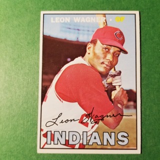 1967 - TOPPS BASEBALL CARD NO. 360 - LEON WAGNER - INDIANS - EXMT/NRMT/MT. - READ 